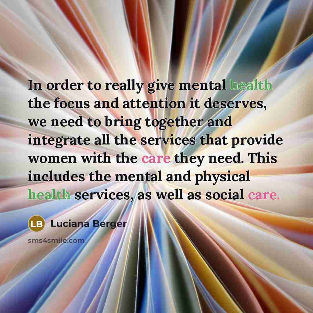“In order to really give mental health the focus and…” quote by Luciana Berger