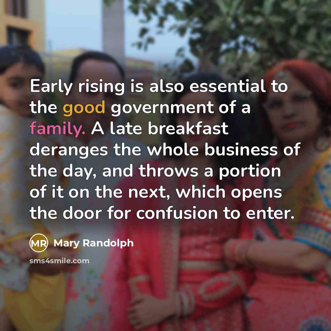 “Early rising is also essential to the good government of…” quote by Mary Randolph