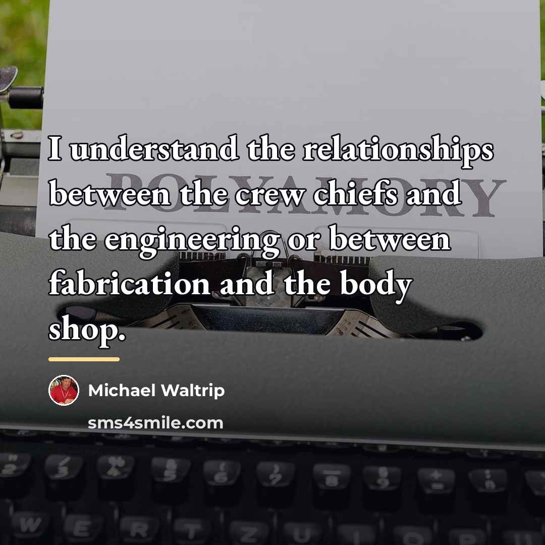 “I understand the relationships between the crew chiefs and the…” quote by Michael Waltrip