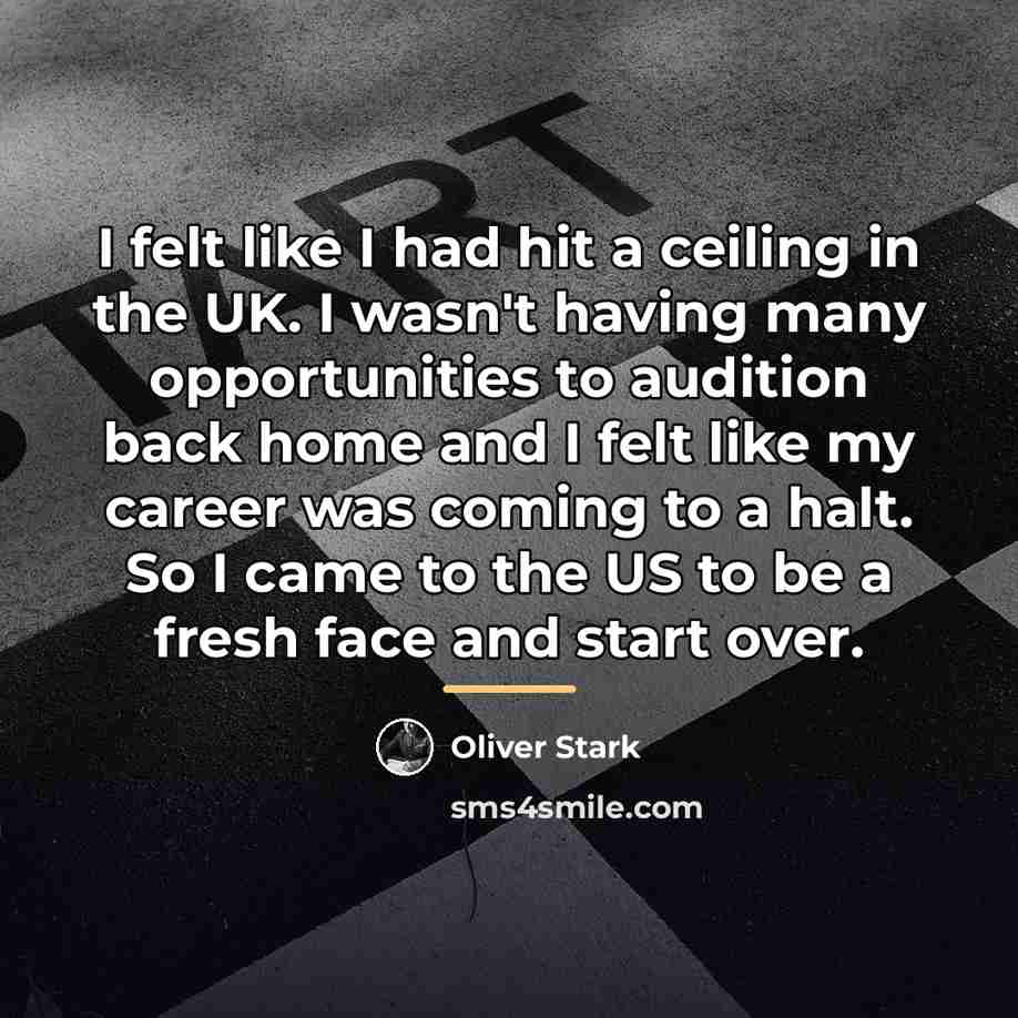 “I felt like I had hit a ceiling in the…” quote by Oliver Stark