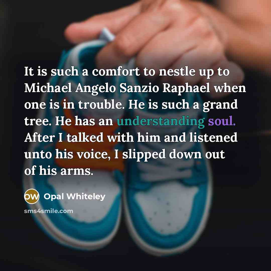 “It is such a comfort to nestle up to Michael…” quote by Opal Whiteley