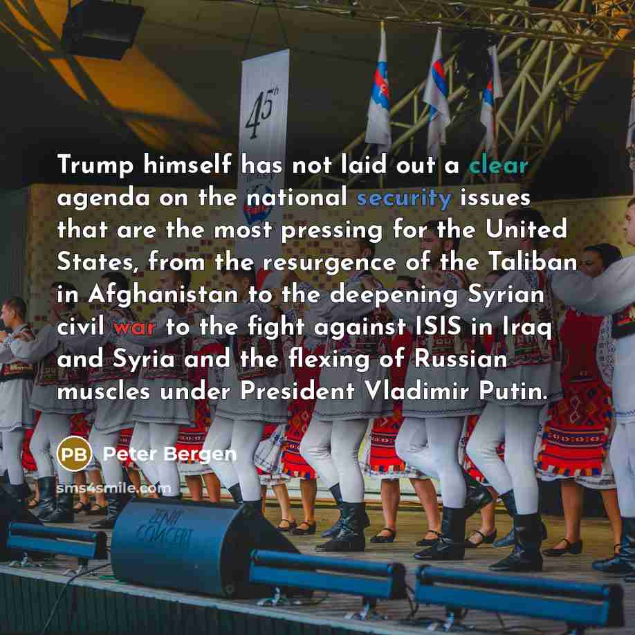 “Trump himself has not laid out a clear agenda on…” quote by Peter Bergen