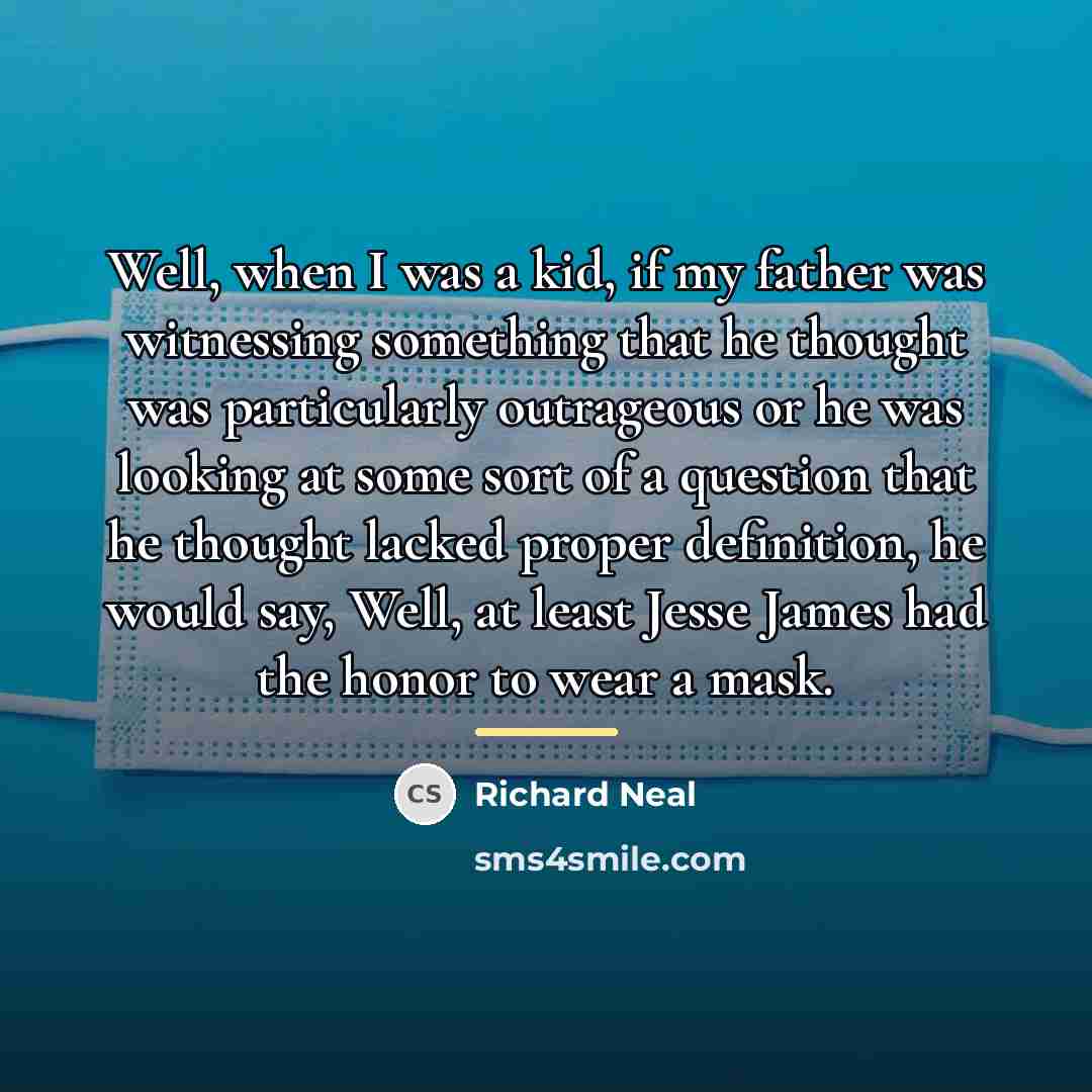 “Well, when I was a kid, if my father was…” quote by Richard Neal