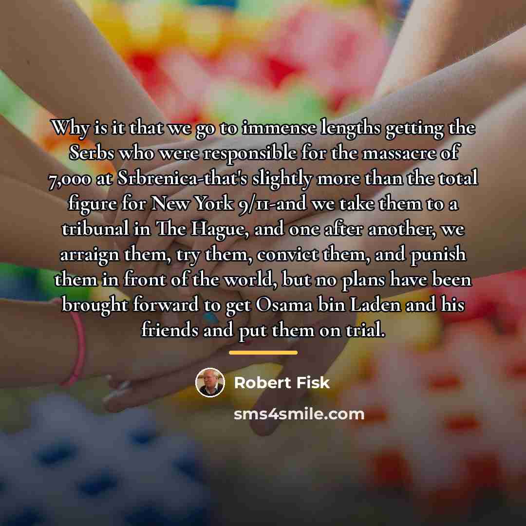 “Why is it that we go to immense lengths getting…” quote by Robert Fisk
