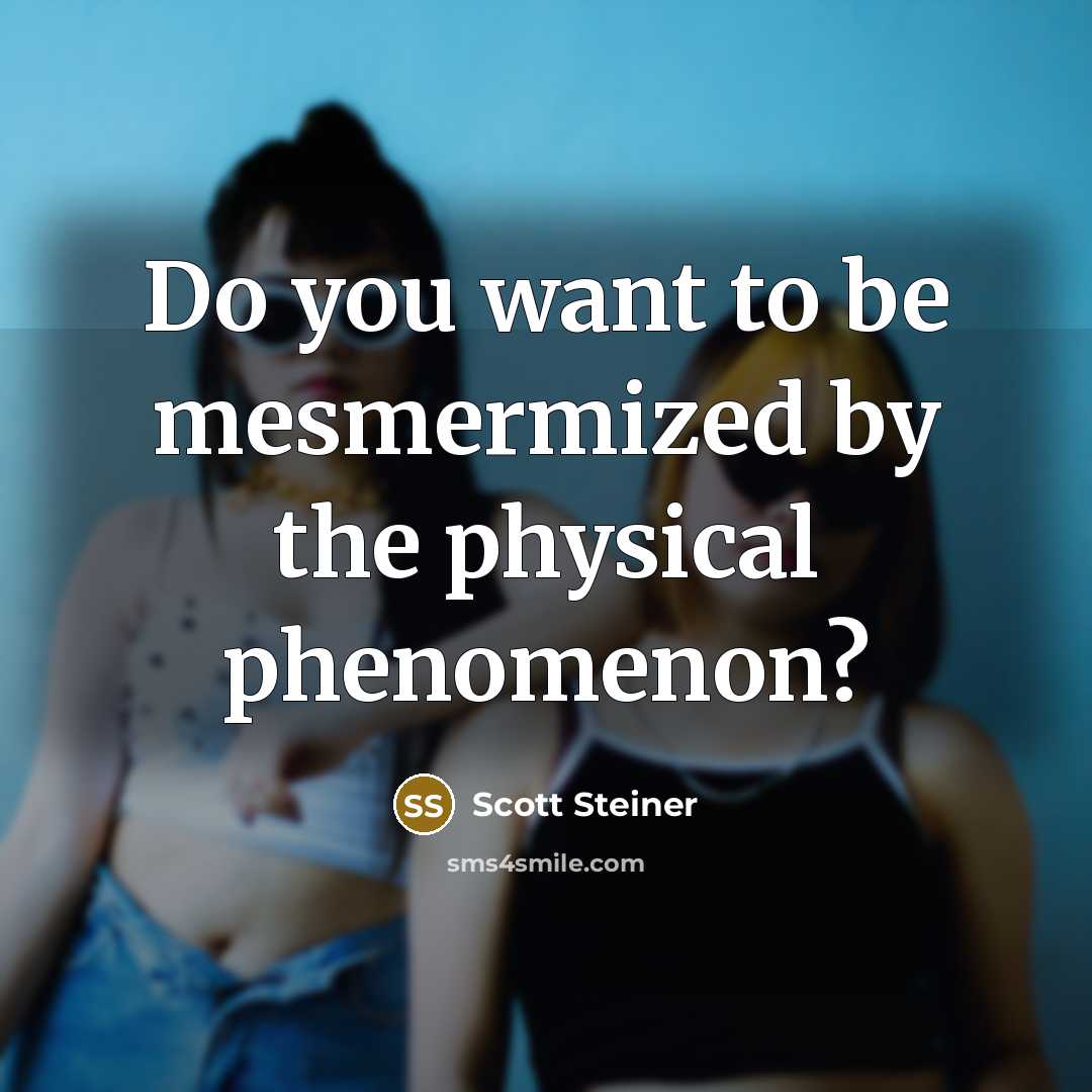“Do you want to be mesmermized by the physical phenomenon?…” quote by Scott Steiner