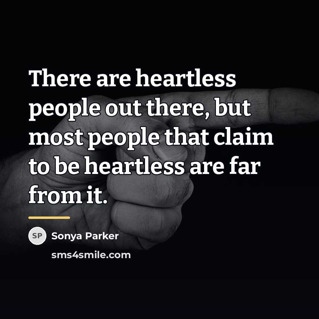 “There are heartless people out there, but most people that…” quote by Sonya Parker
