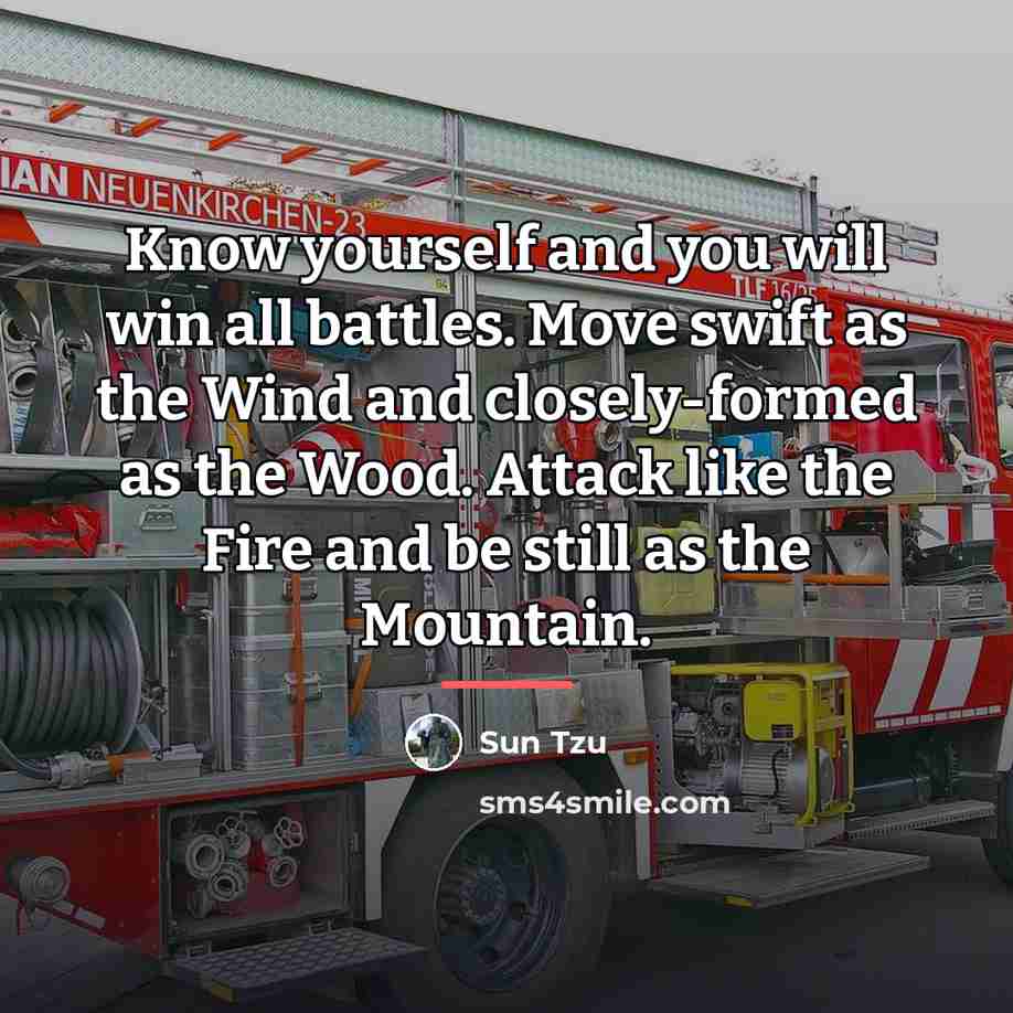 “Know yourself and you will win all battles. Move swift…” quote by Sun Tzu