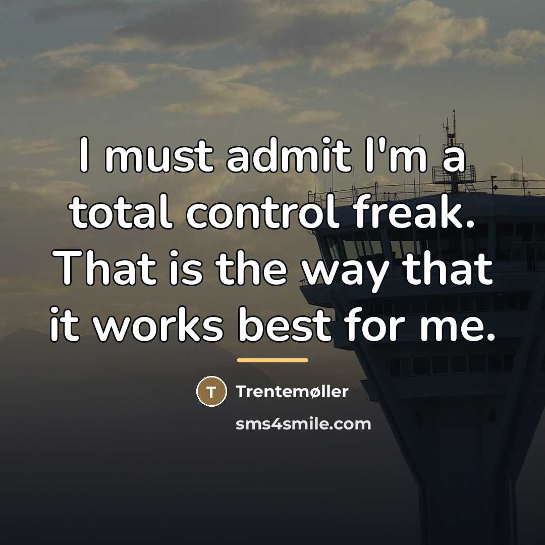 “I must admit I'm a total control freak. That is…” quote by Trentemøller