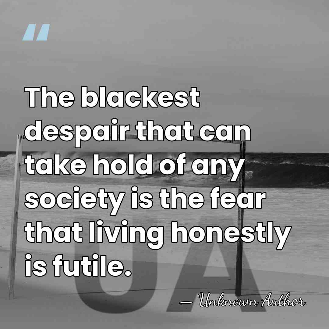 The black­est des­pair that can take hold of any soci­ety is the&hellip; - Corrado Alvaro