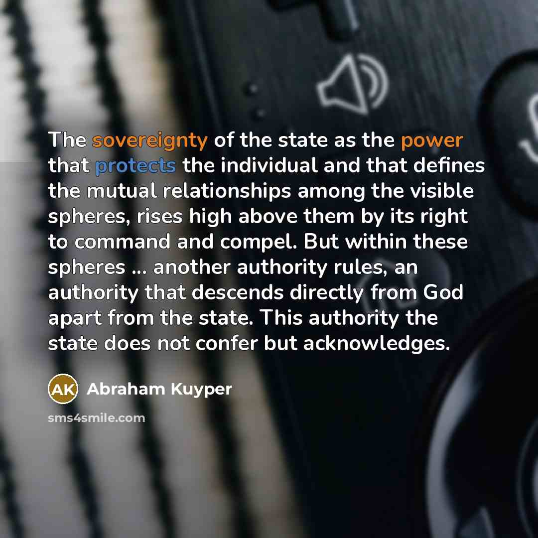 “The sovereignty of the state as the power that protects…” quote by Abraham Kuyper