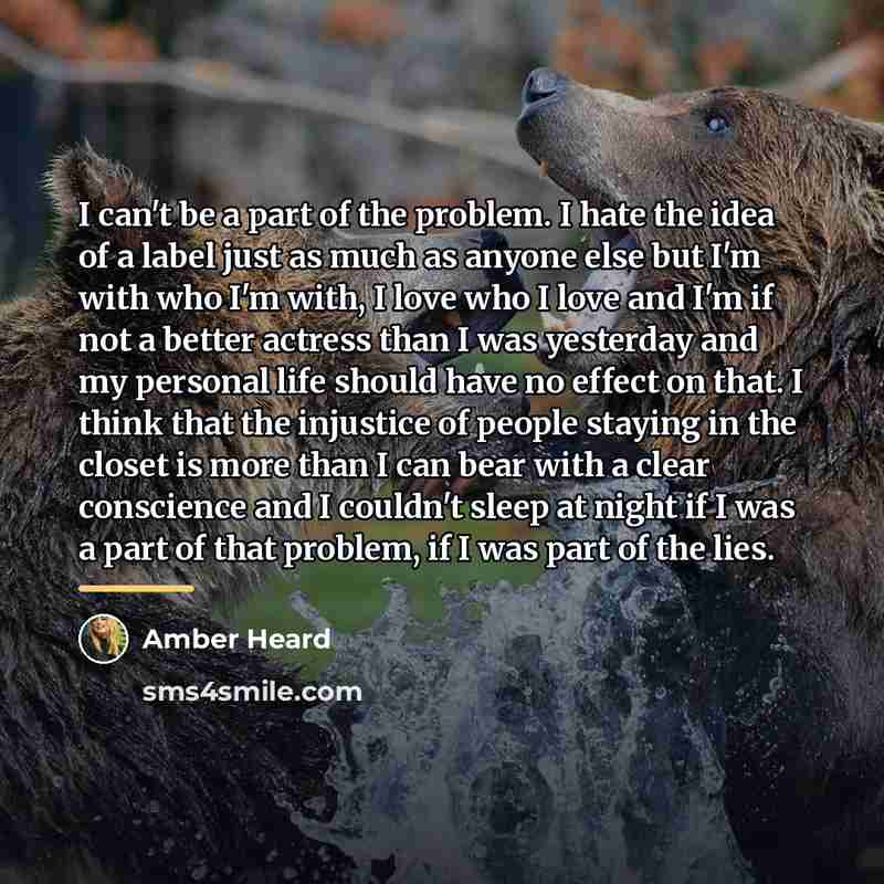 “I can't be a part of the problem. I hate…” quote by Amber Heard