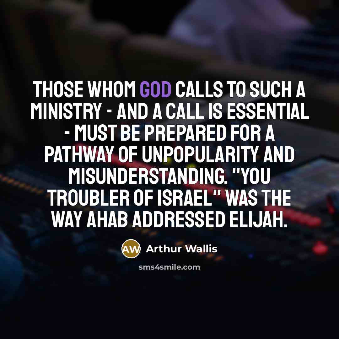 “Those whom God calls to such a ministry - and…” quote by Arthur Wallis