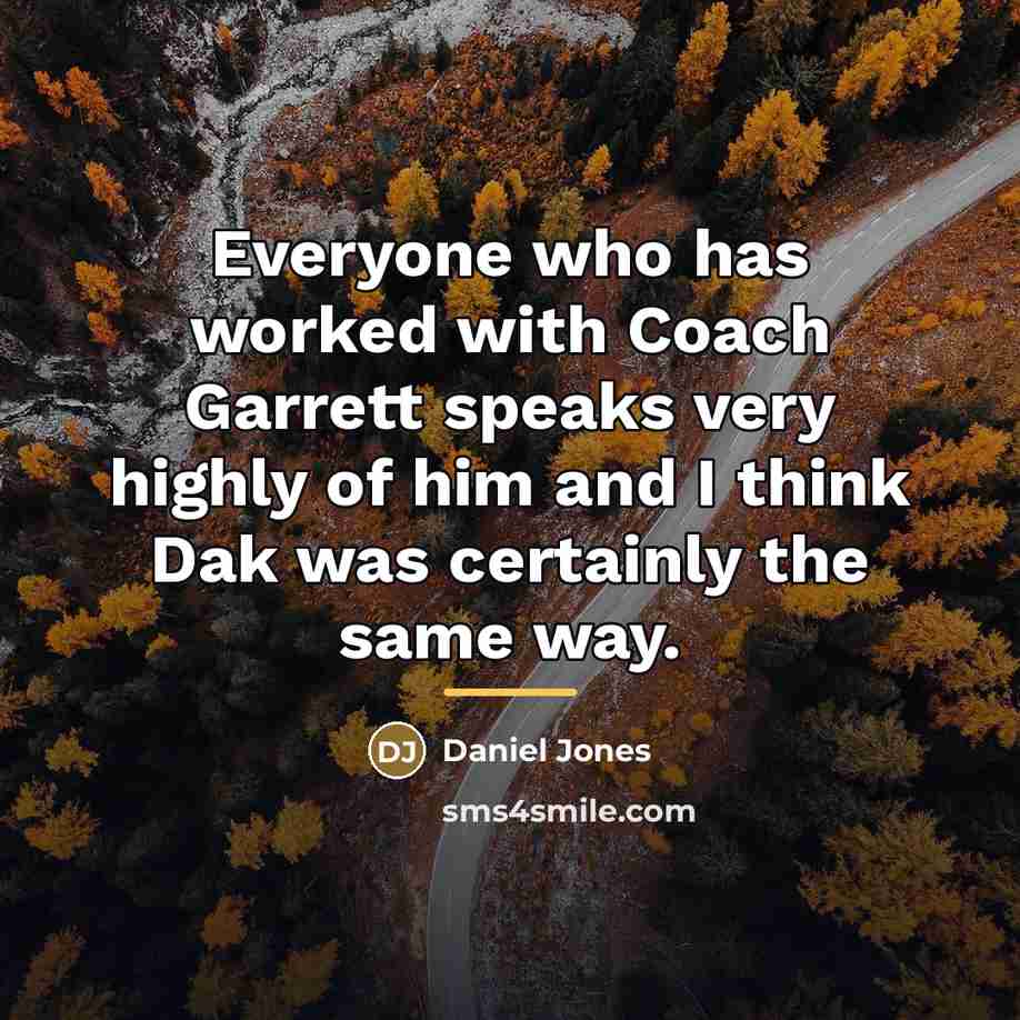 “Everyone who has worked with Coach Garrett speaks very highly…” quote by Daniel Jones