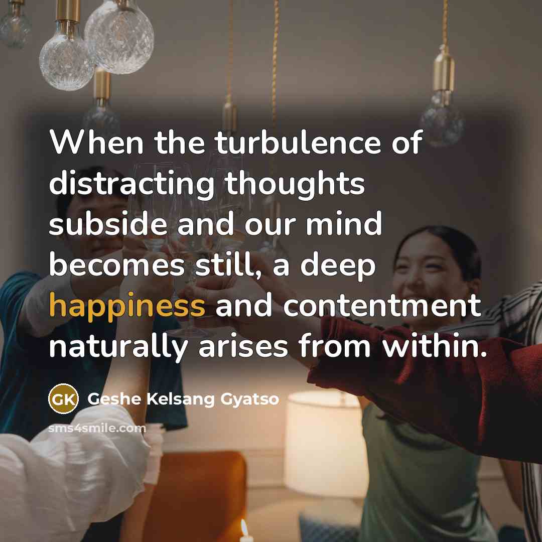 “When the turbulence of distracting thoughts subside and our mind…” quote by Geshe Kelsang Gyatso