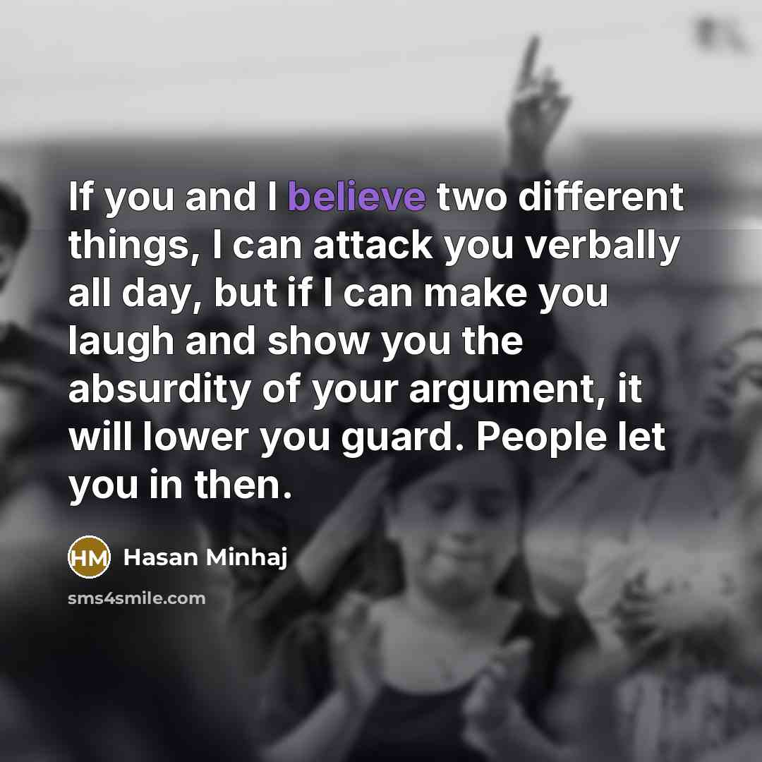 “If you and I believe two different things, I can…” quote by Hasan Minhaj