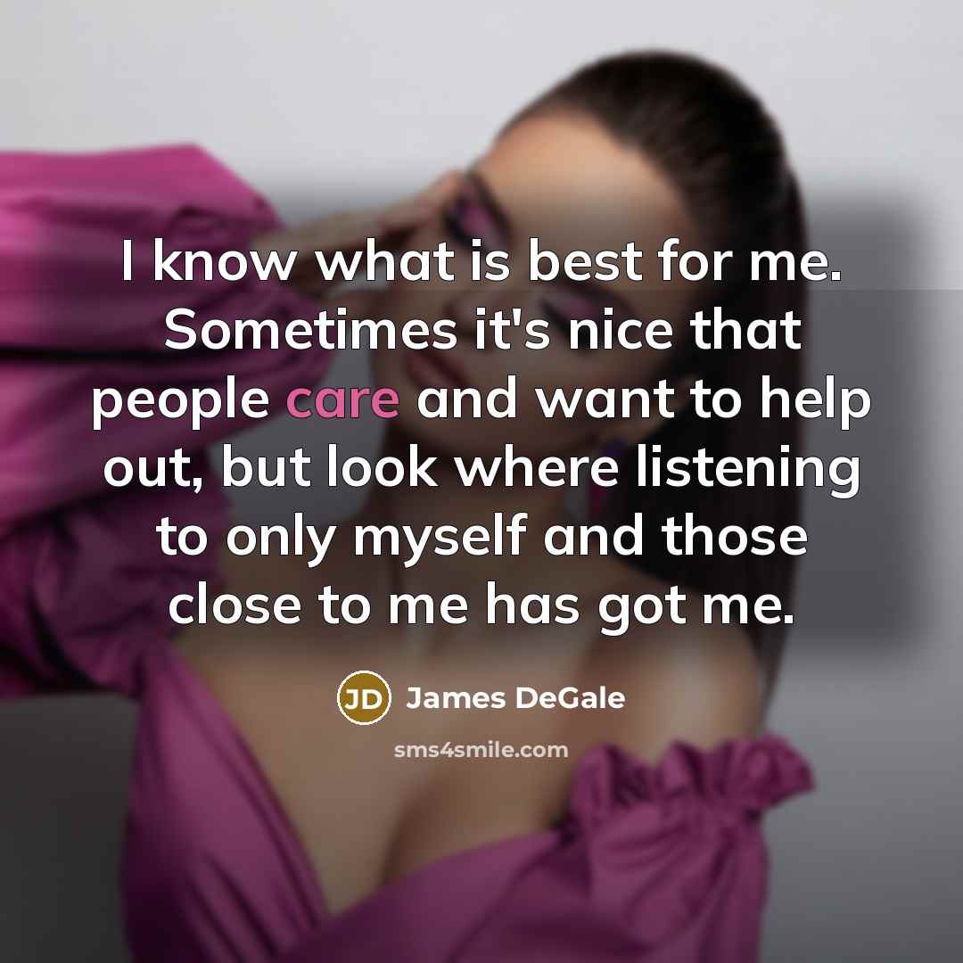 “I know what is best for me. Sometimes it's nice…” quote by James DeGale