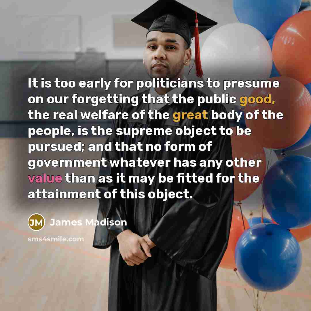 “It is too early for politicians to presume on our…” quote by James Madison