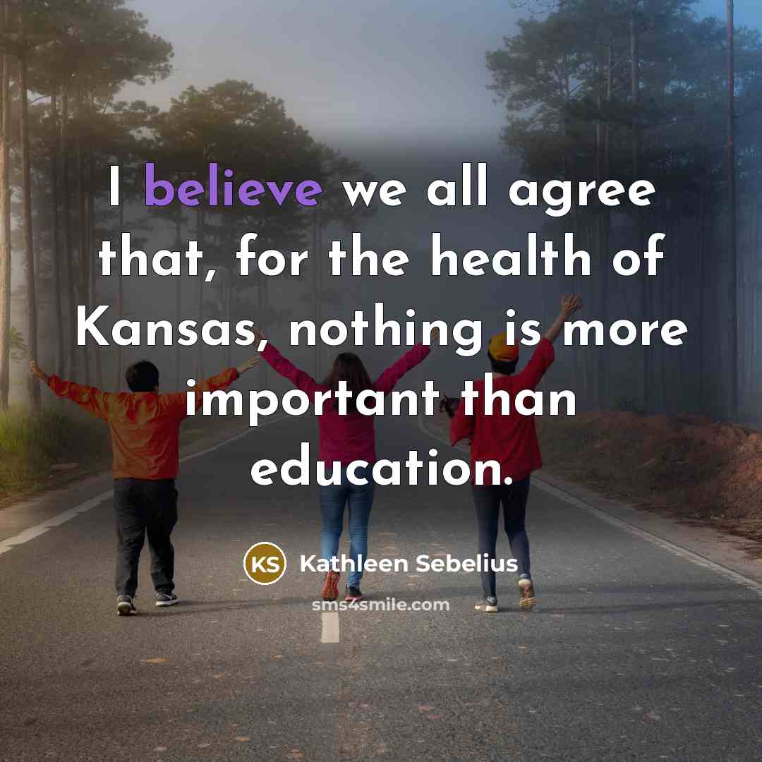 “I believe we all agree that, for the health of…” quote by Kathleen Sebelius