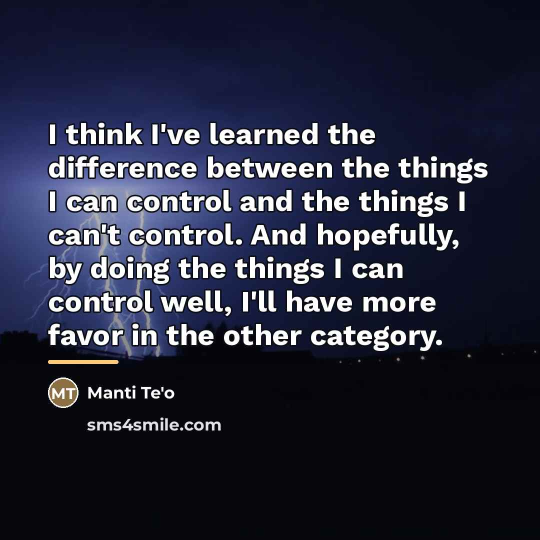 “I think I've learned the difference between the things I…” quote by Manti Te'o