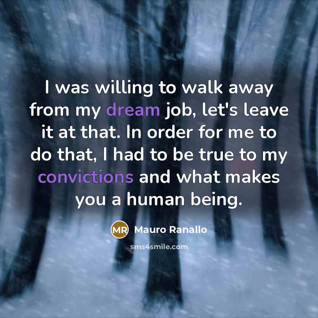 “I was willing to walk away from my dream job,…” quote by Mauro Ranallo