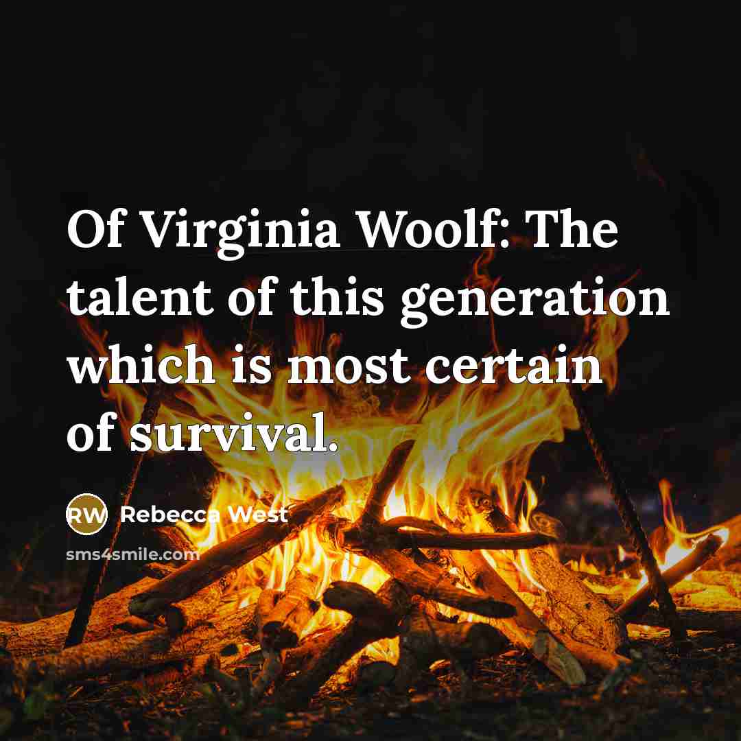 “Of Virginia Woolf: The talent of this generation which is…” quote by Rebecca West