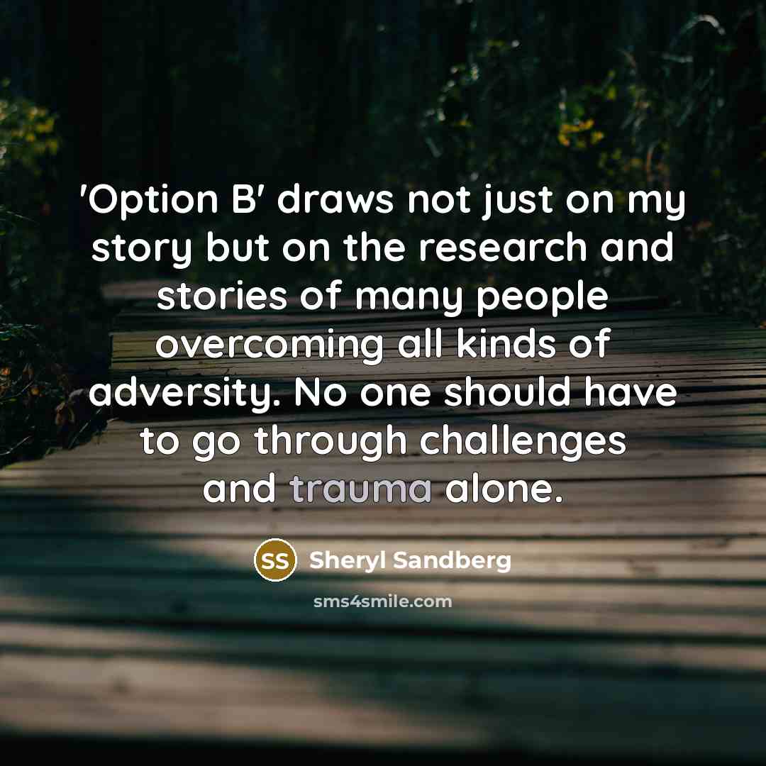 “'Option B' draws not just on my story but on…” quote by Sheryl Sandberg