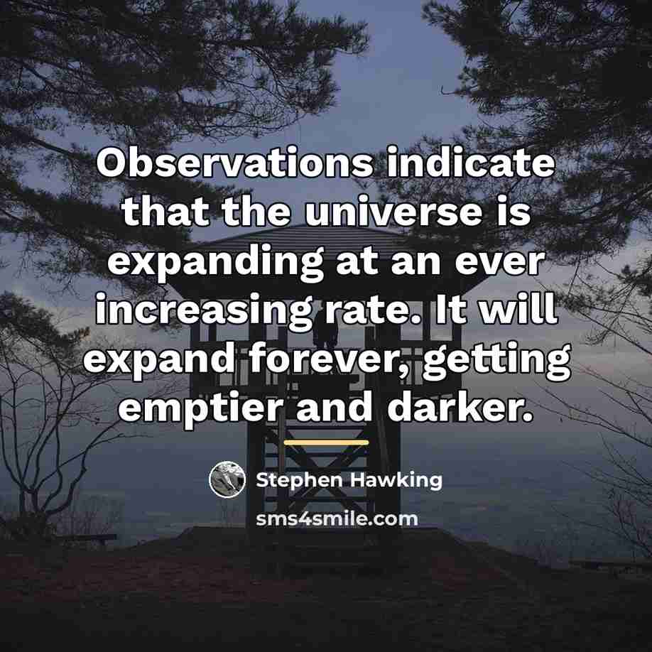 “Observations indicate that the universe is expanding at an ever…” quote by Stephen Hawking