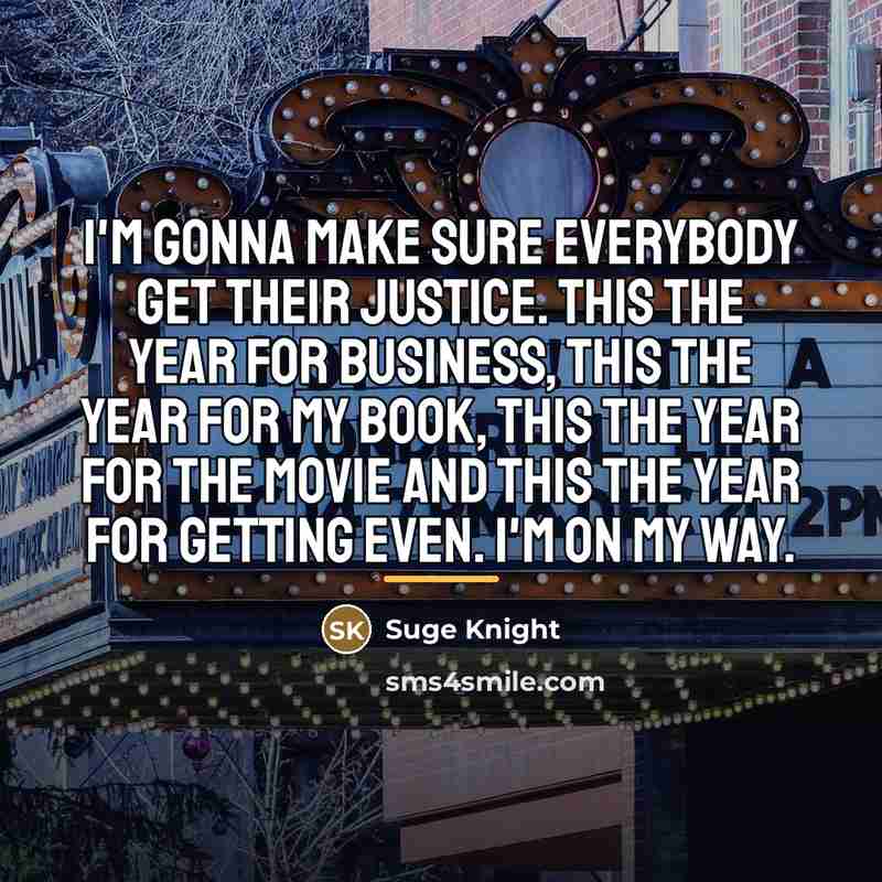 “I'm gonna make sure everybody get their justice. This the…” quote by Suge Knight