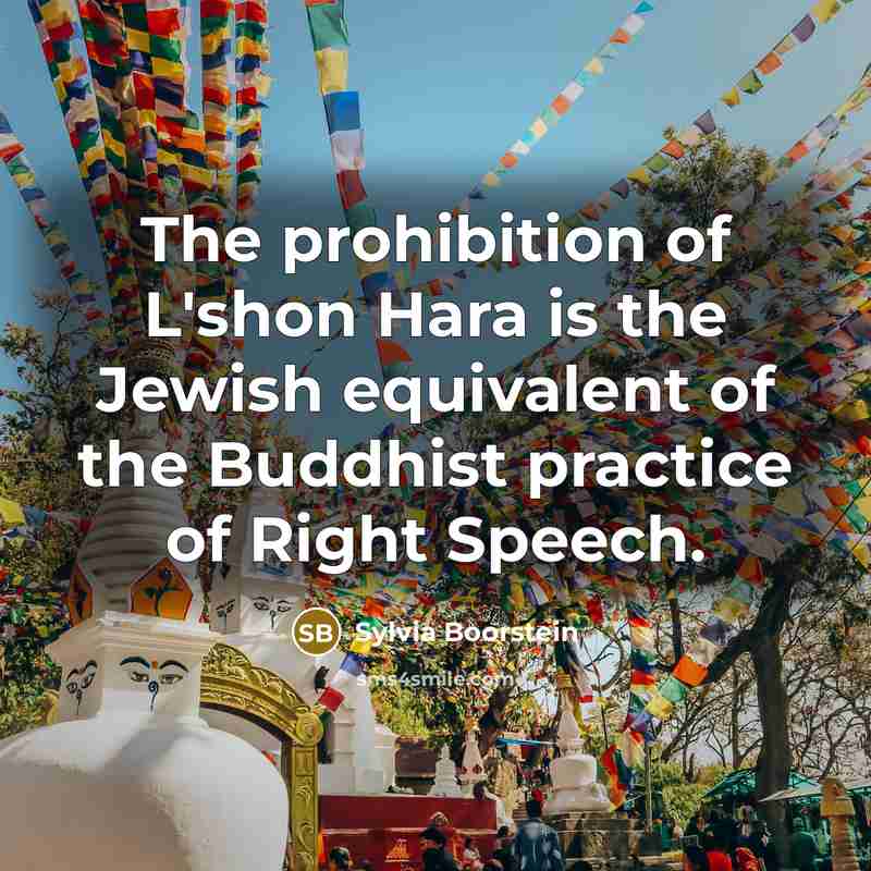 “The prohibition of L'shon Hara is the Jewish equivalent of…” quote by Sylvia Boorstein