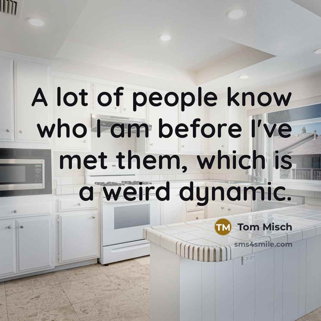 “A lot of people know who I am before I've…” quote by Tom Misch