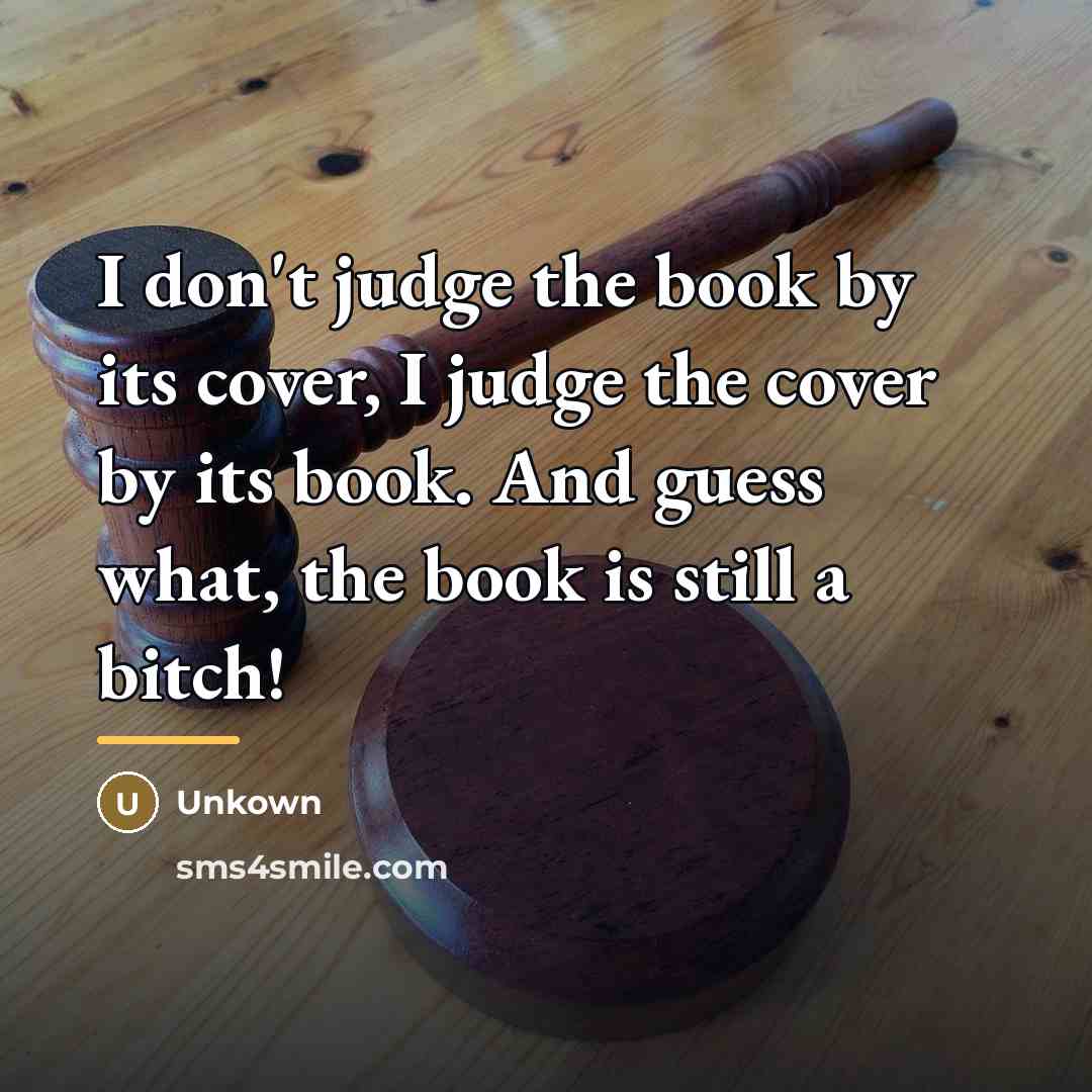 “I don't judge the book by its cover, I judge…” quote by Unkown