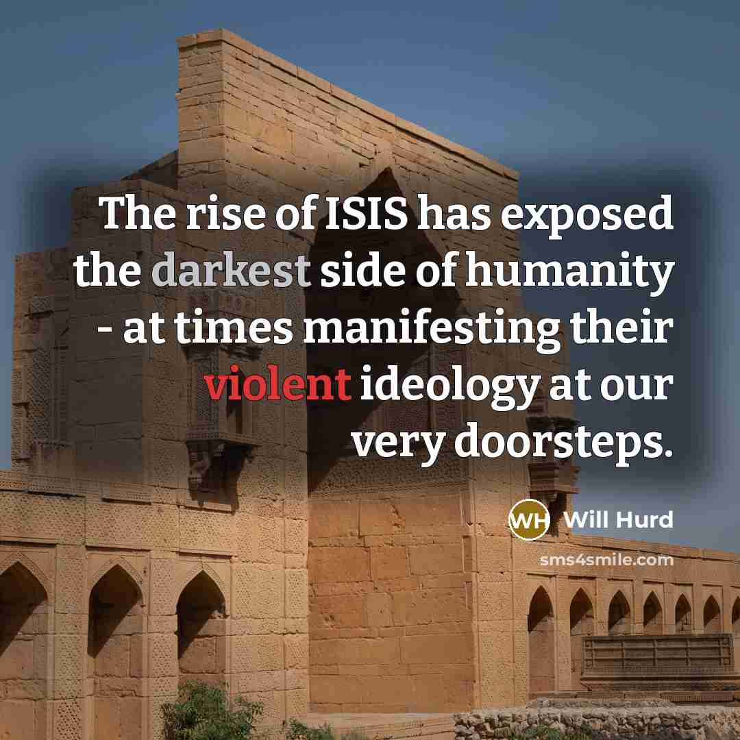 “The rise of ISIS has exposed the darkest side of…” quote by Will Hurd