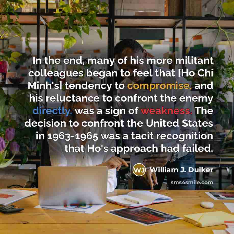 “In the end, many of his more militant colleagues began…” quote by William J. Duiker