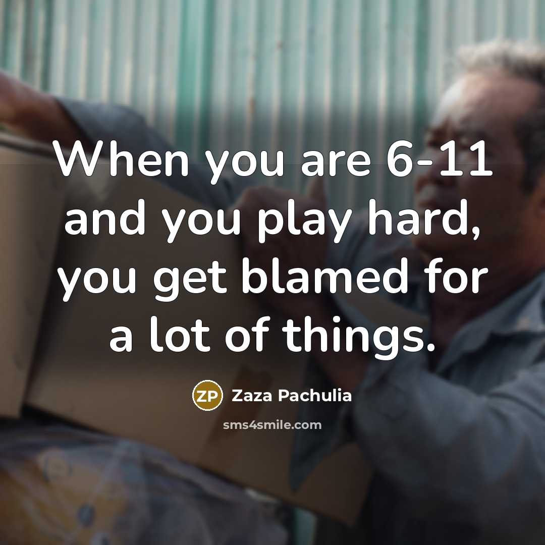 “When you are 6-11 and you play hard, you get blamed for a lot of things.” quote by Zaza Pachulia