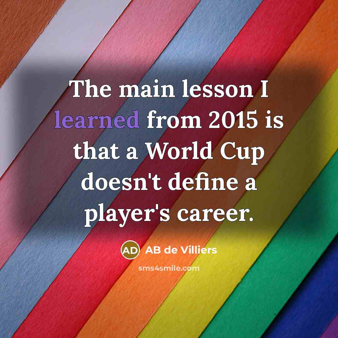 “The main lesson I learned from 2015 is that a…” quote by AB de Villiers