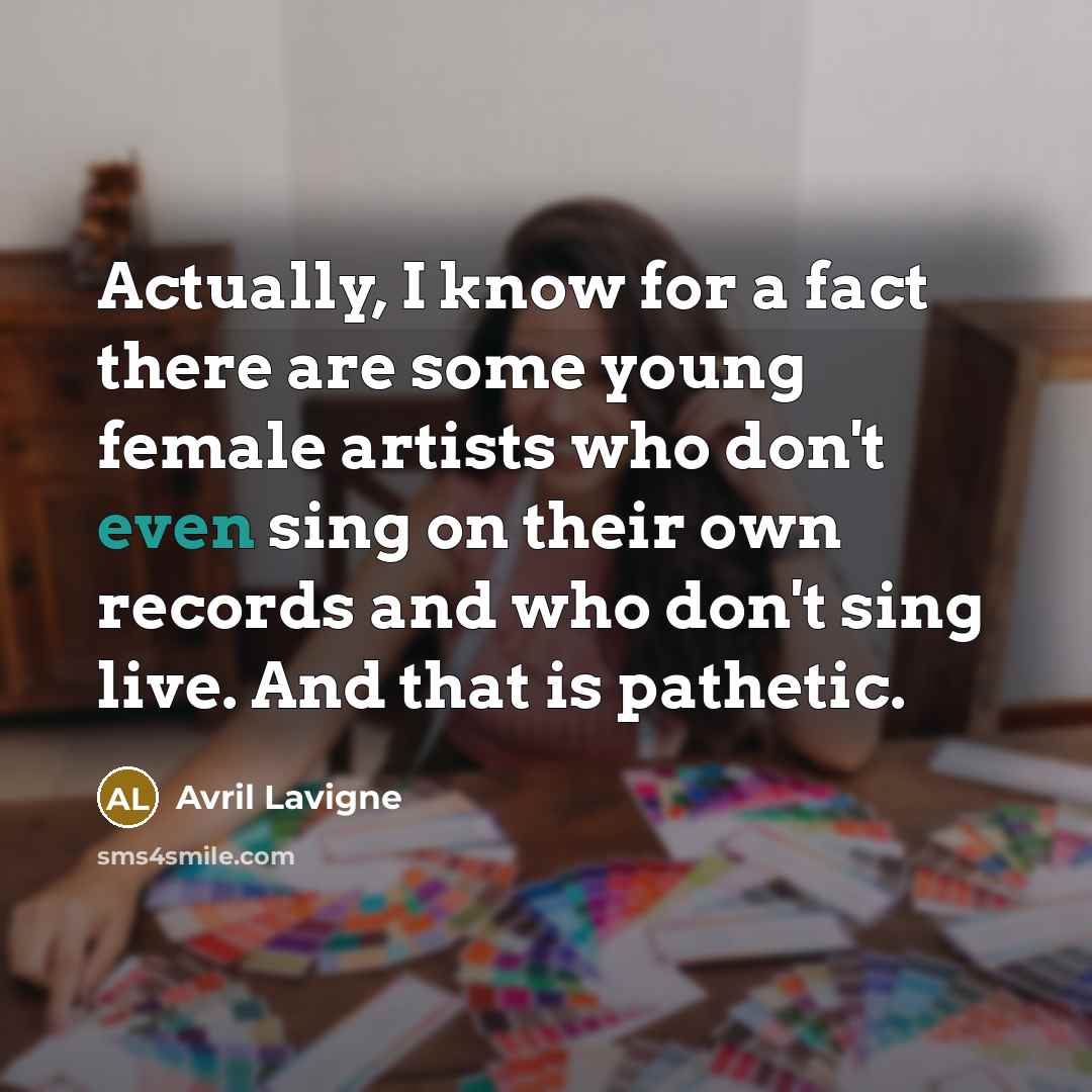 “Actually, I know for a fact there are some young…” quote by Avril Lavigne
