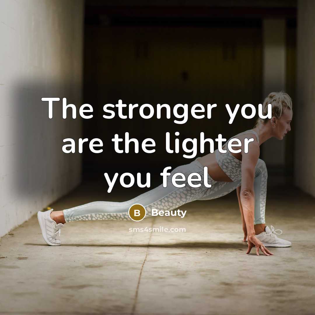 “The stronger you are the lighter you feel…” quote by Beauty