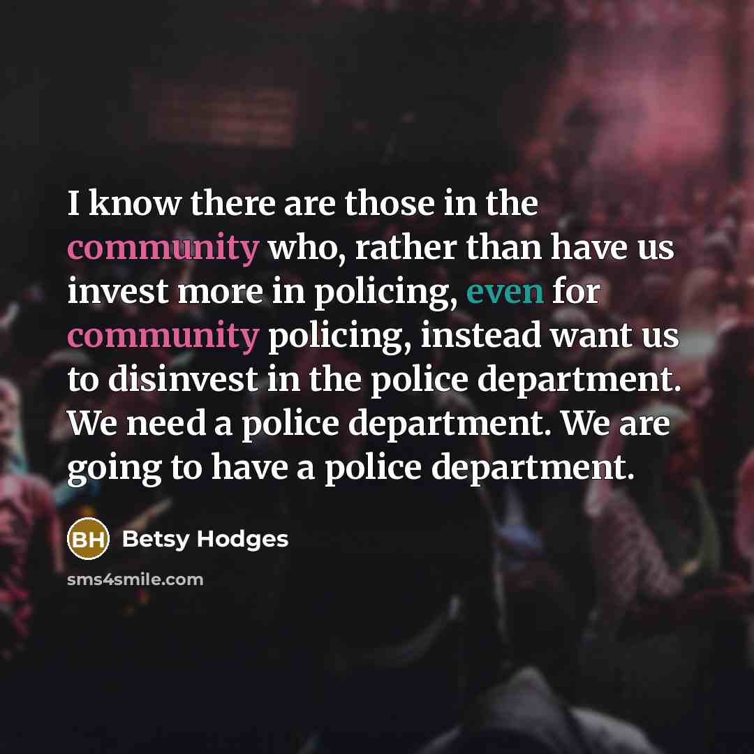 “I know there are those in the community who, rather…” quote by Betsy Hodges