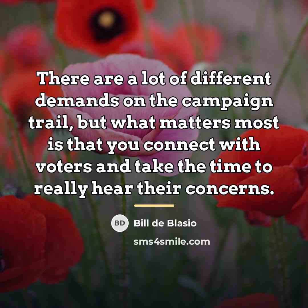 “There are a lot of different demands on the campaign…” quote by Bill de Blasio
