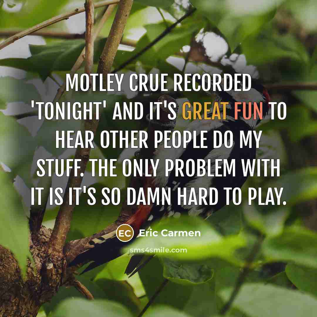 “Motley Crue recorded 'Tonight' and it's great fun to hear…” quote by Eric Carmen