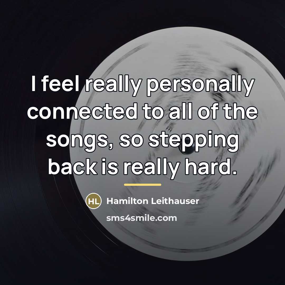 “I feel really personally connected to all of the songs,…” quote by Hamilton Leithauser