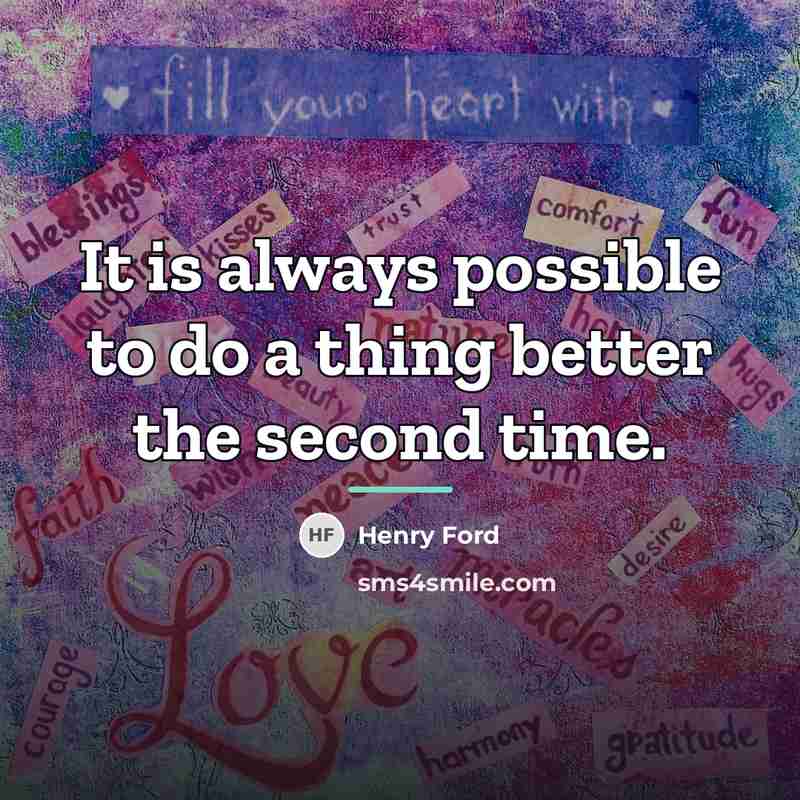 “It is always possible to do a thing better the…” quote by Henry Ford