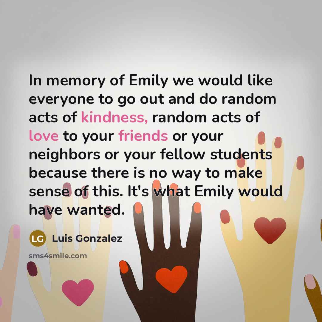 “In memory of Emily we would like everyone to go…” quote by Luis Gonzalez