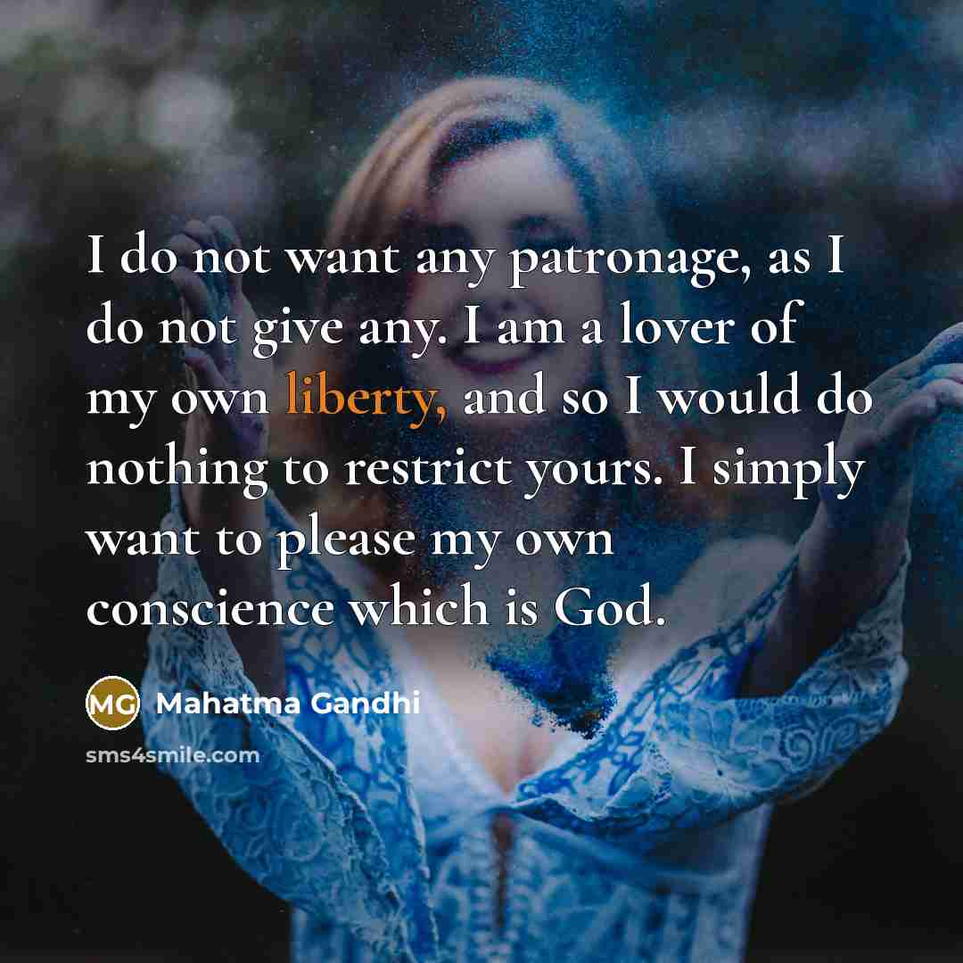 “I do not want any patronage, as I do not…” quote by Mahatma Gandhi