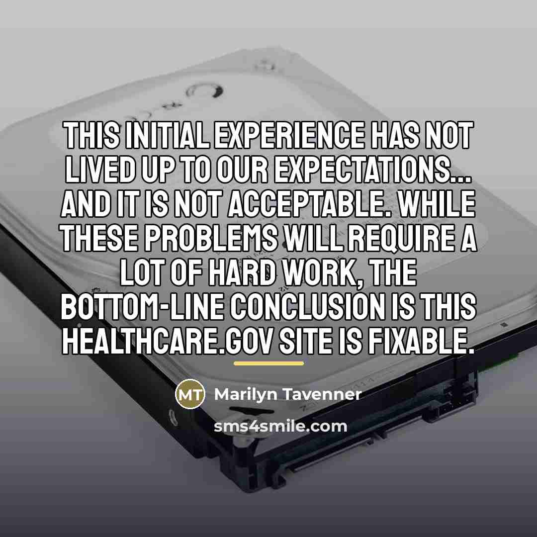 “This initial experience has not lived up to our expectations...…” quote by Marilyn Tavenner