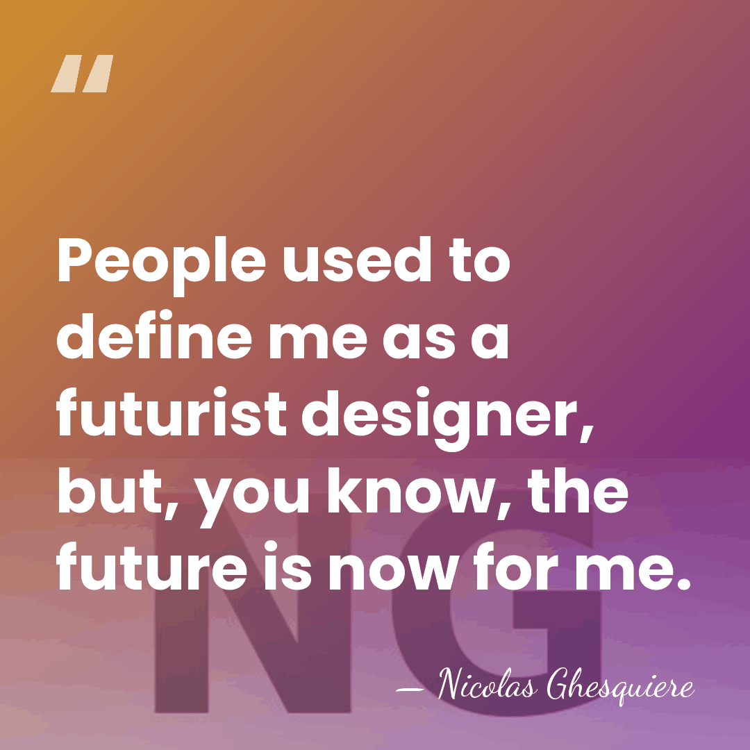 People used to define me as a futurist designer, but, you know,&hellip; - Nicolas Ghesquiere