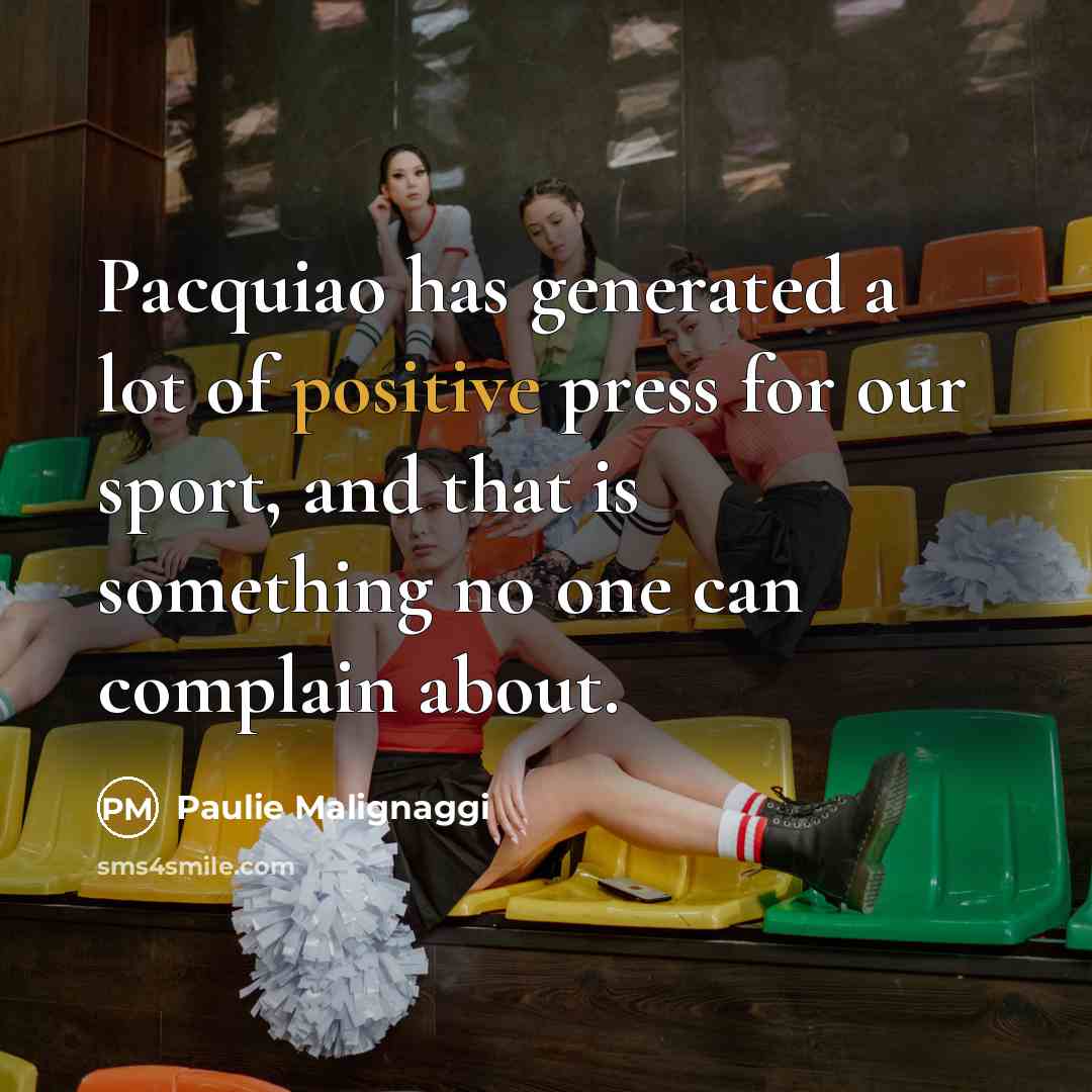 “Pacquiao has generated a lot of positive press for our…” quote by Paulie Malignaggi