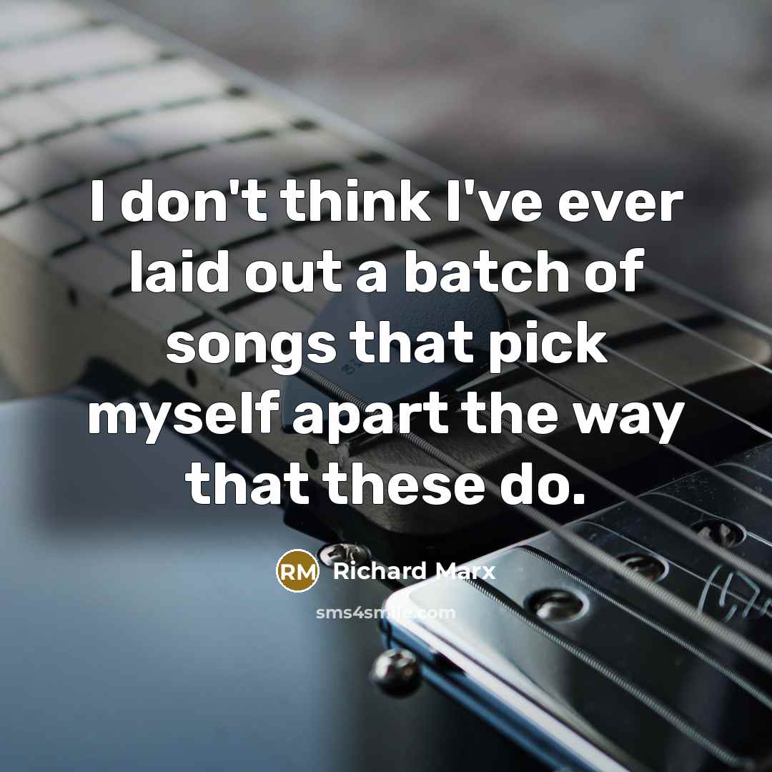 “I don't think I've ever laid out a batch of…” quote by Richard Marx