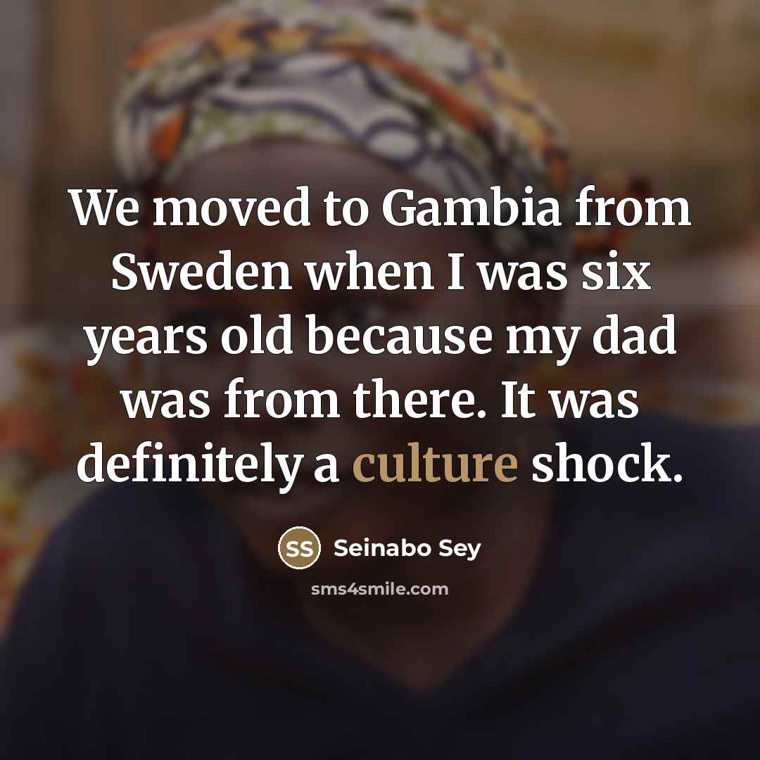 “We moved to Gambia from Sweden when I was six…” quote by Seinabo Sey