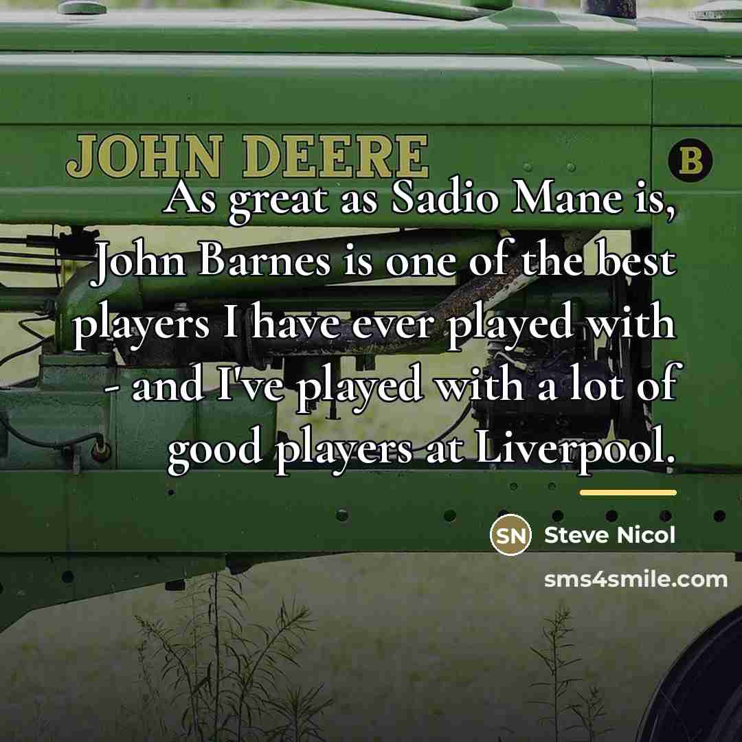 “As great as Sadio Mane is, John Barnes is one…” quote by Steve Nicol